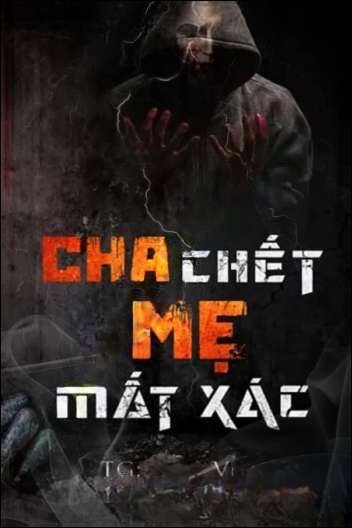Cha C.hết Mẹ Mất X.ác