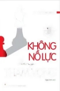 Không Nỗ Lực Đừng Tham Vọng