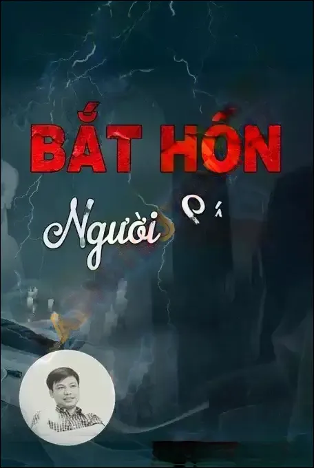 Bắt Hồn Người Sống - Đình Soạn