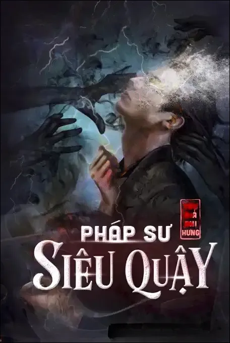 Pháp Sư Siêu Quậy - Nguyễn Huy