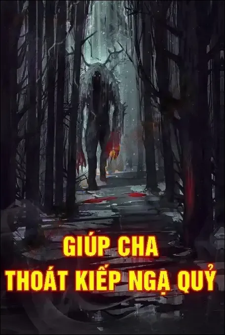 Giúp Cha Thoát Kiếp Ngạ Quỷ - Nguyễn Huy
