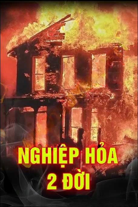 Nghiệp Hỏa 2 Đời