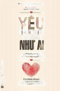 Yêu Thương Ai Cũng Như Ai