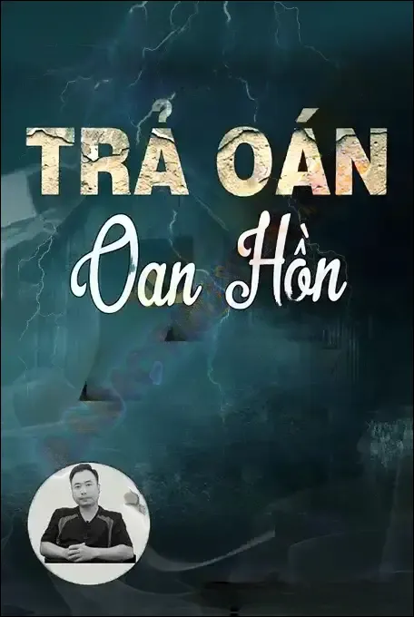 Trả Oán Oan Hồn - Ngọc Lâm