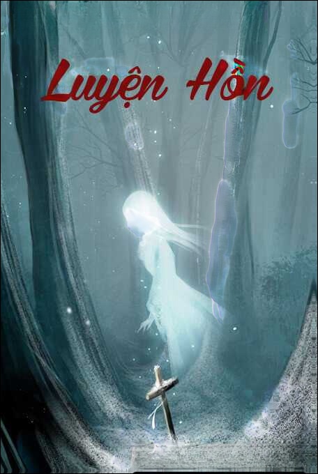 Luyện Hồn - Truyện Kinh Dị
