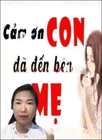 Cảm Ơn Con Đã Đến Bên Mẹ