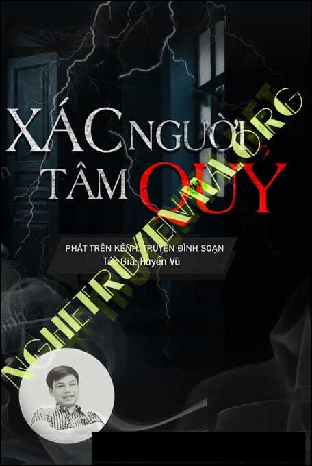 X.ác Người Tâm Quỷ - Tác Giả Huyền Vũ - Giọng Đọc Đình Soạn