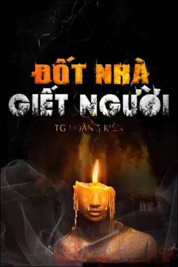 Đ.ốt Nhà G.iết Người