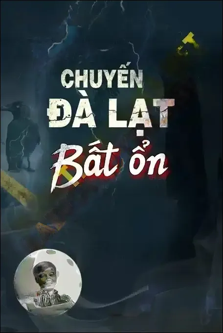 Chuyến Đi Đà Lạt Bất Ổn - Đình Soạn