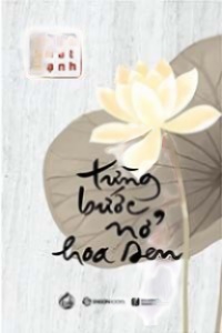 Từng Bước Nở Hoa Sen - Thích Nhất Hạnh