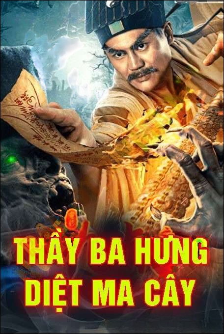 Thầy Ba Hưng Diệt Ma Cây