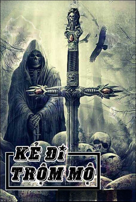 Kẻ Đi Trộm Mộ - Truyện Ma