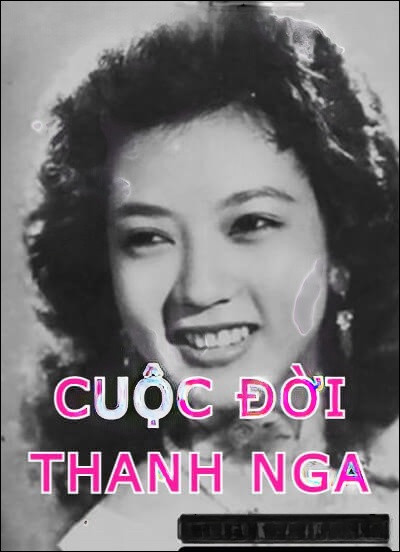Cuộc Đời Nữ Hoàng Sân Khấu Thanh Nga