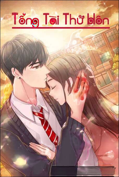 Tổng Tài Thử Hôn - Truyện Ngôn Tình