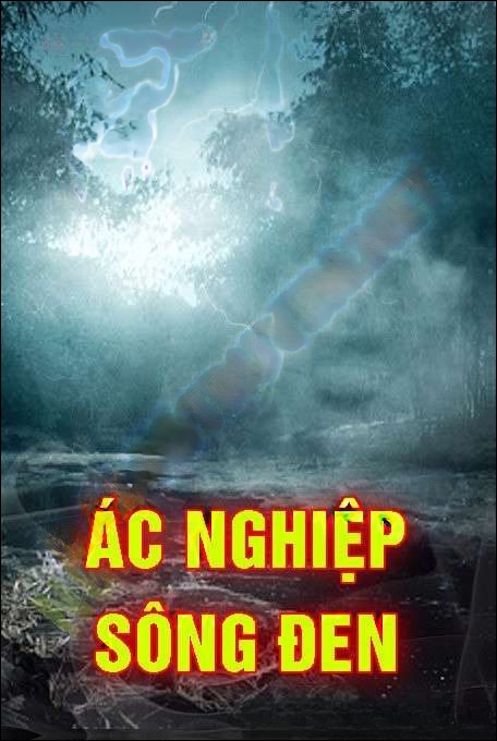 Ác Nghiệp Sông Đen