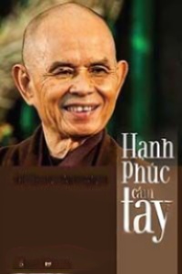 Hạnh Phúc Cầm Tay - Thích Nhất Hạnh