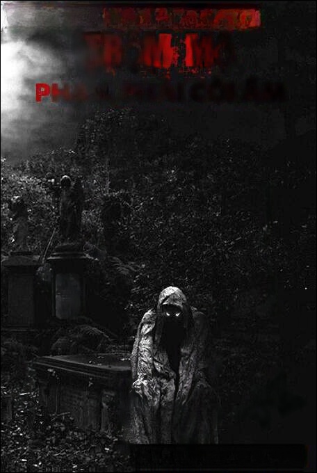 Trộm Mộ Phạm Phải Cõi Âm - Truyện Ma