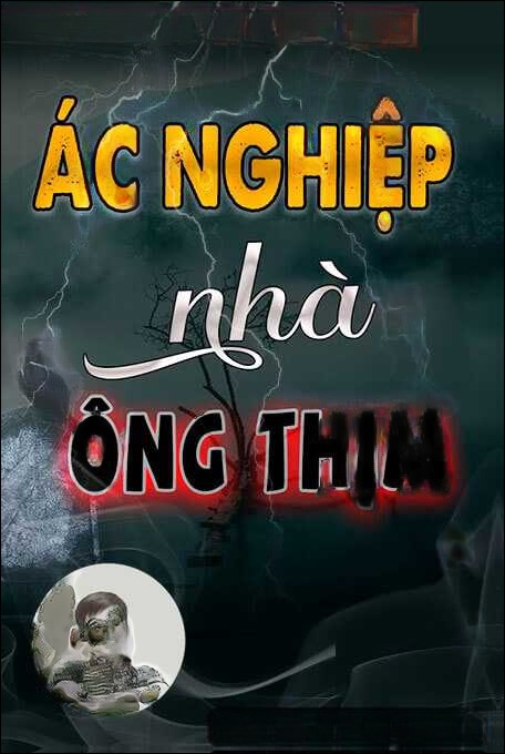 Ác Nghiệp Nhà Ông Thịm