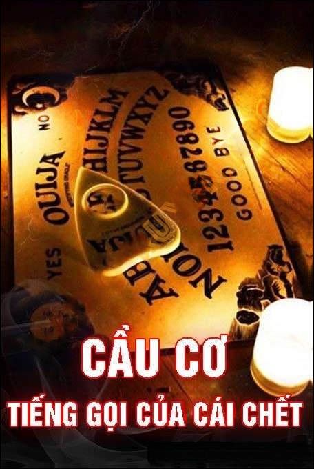 Cầu Cơ Tiếng Gọi Của Cái C.hết