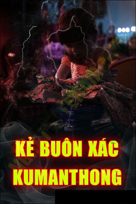 Kẻ Buôn X.ác Kumanthong
