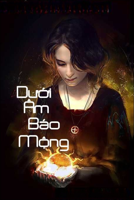 Dưới Âm Báo Mộng - Truyện Kinh Dị