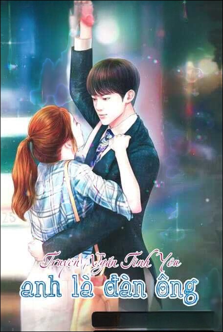 Anh Là Đàn Ông - Truyện Ngôn Tình