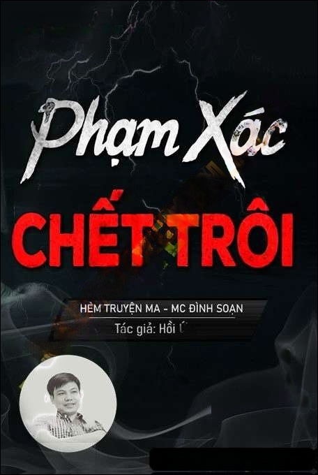 Phạm X.ác Người C.hết Trôi - Đình Soạn