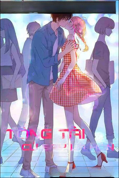 Tổng Tài Cứ Say Là Hôn - Truyện Ngôn Tình