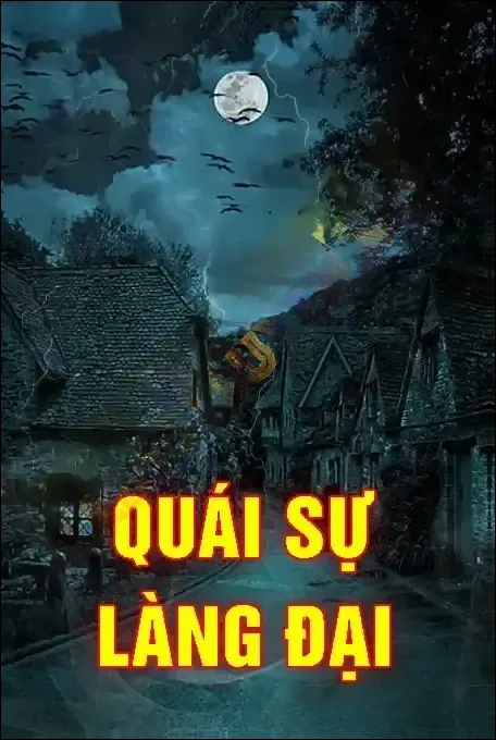 Quái Sự Làng Đại
