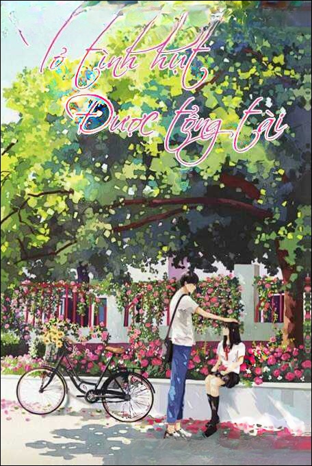 Tỏ Tình Hụt Được Tổng Tài - Truyện Ngôn Tình