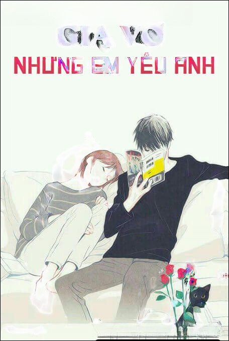 Giả Vờ Nhưng Em Yêu Anh - Truyện Ngôn Tình