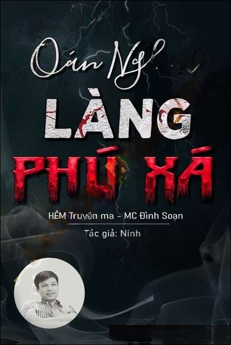 Oán Nghiệt Làng Phú Xá - Đình Soạn