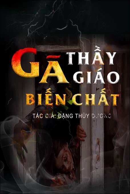 Gã Thầy Biến Chất