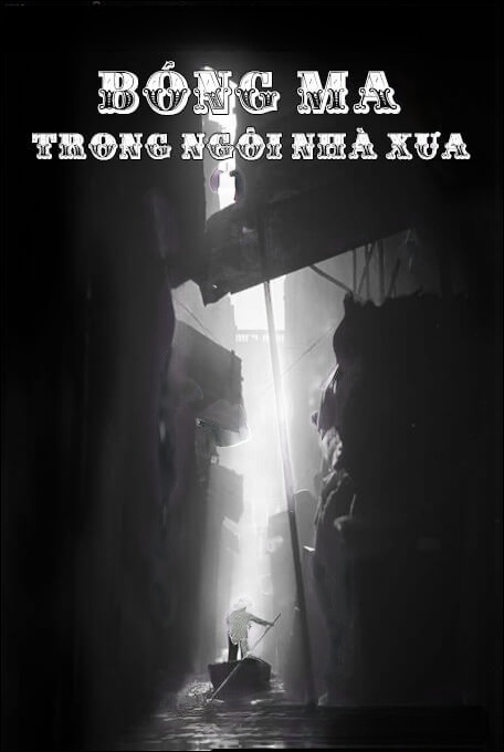 Bóng Ma Trong Ngôi Nhà Xưa