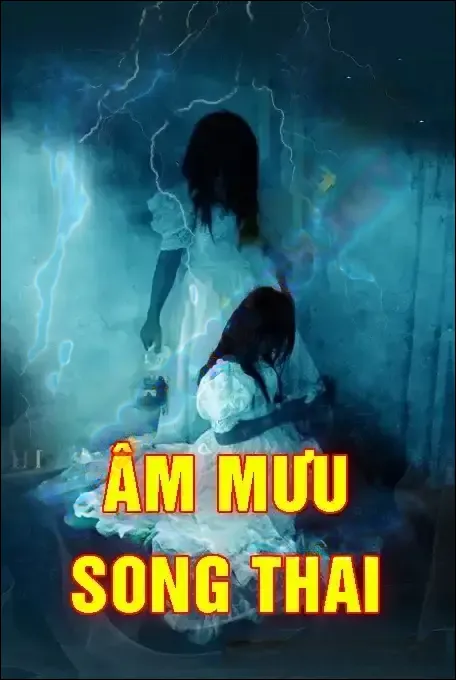 Âm Mưu Song Thai - Nguyễn Huy