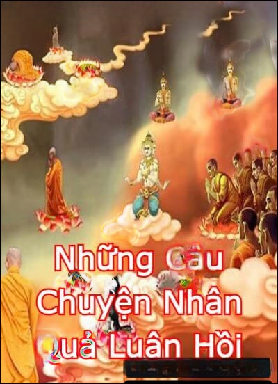 Những Câu Chuyện Nhân Quả Luân Hồi Có Thật