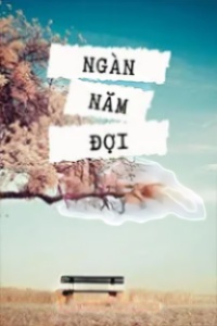 Ngàn Năm Đợi