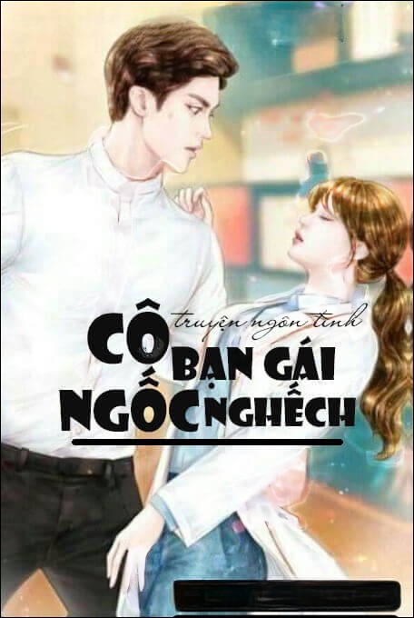 Cô Bạn Gái Ngốc Nghếch - Truyện Ngôn Tình