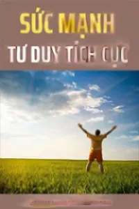 Sức Mạnh Tư Duy Tích Cực