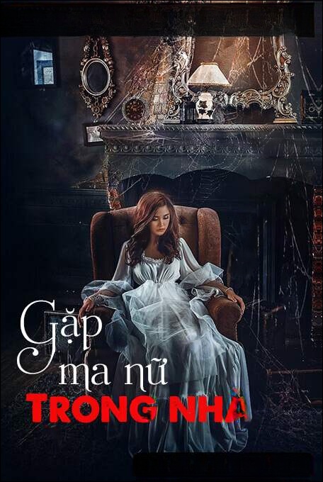 Gặp Ma Nữ Trong Nhà - Truyện Ma Kinh Dị