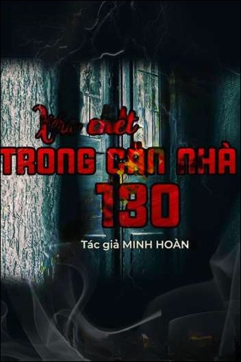 X.ác C.hết Trong Căn Nhà 130