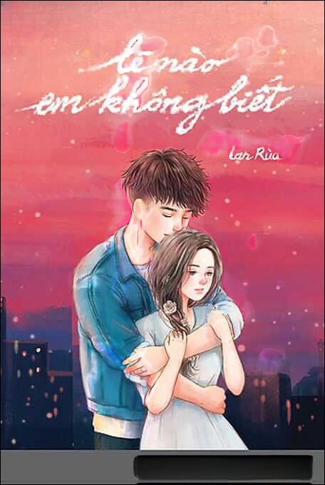 Lẽ Nào Em Không Biết