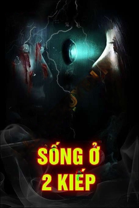 Sống Ở 2 Kiếp