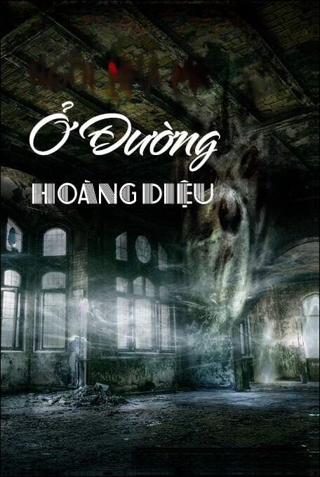 Ngôi Nhà Ma Ở Đường Hoàng Diệu