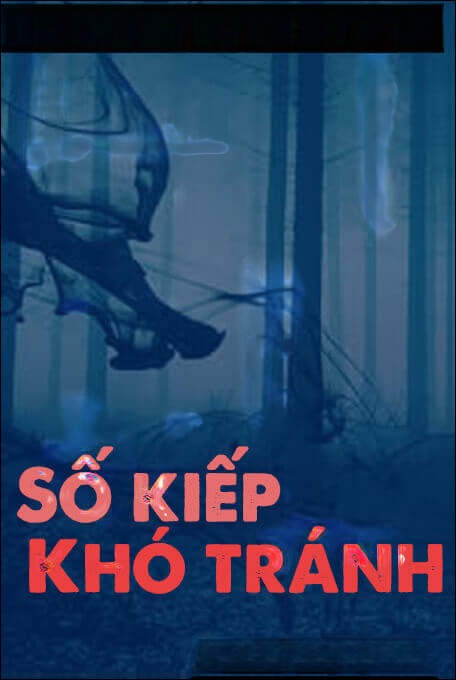 Số Kiếp Khó Tránh - Truyện Kinh Dị