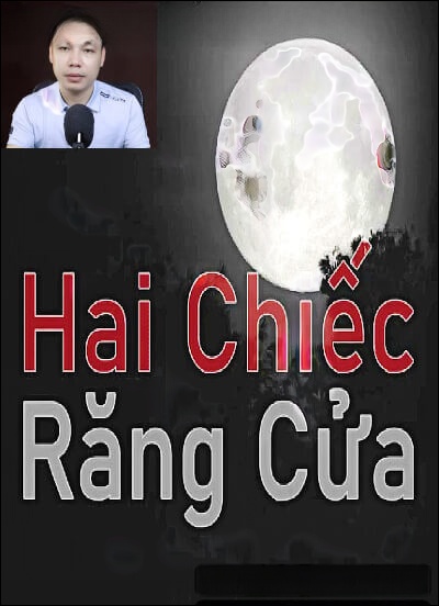 Oan Nghiệt Hai Chiếc Răng Cửa