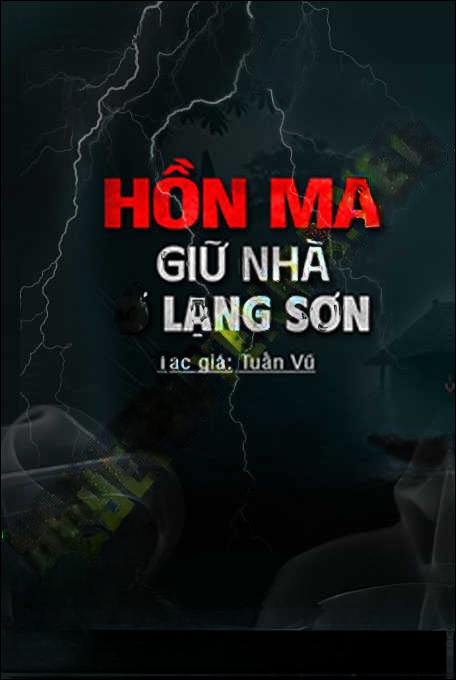 Hồn Ma Giữ Nhà Ở Lạng Sơn