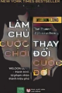 Làm Chủ Cuộc Chơi, Thay Đổi Cuộc Đời