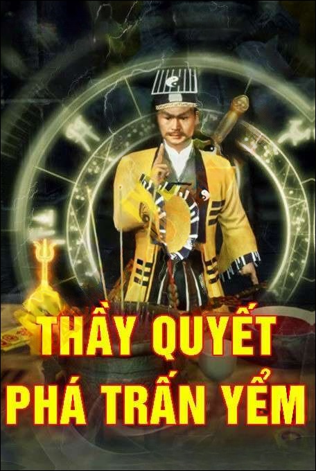Thầy Quyết Phá Trấn Yểm