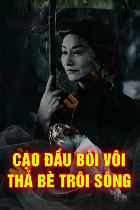 Cạo Đầu Bôi Vôi Thả Bè Trôi Sông - Quàng A Tũn